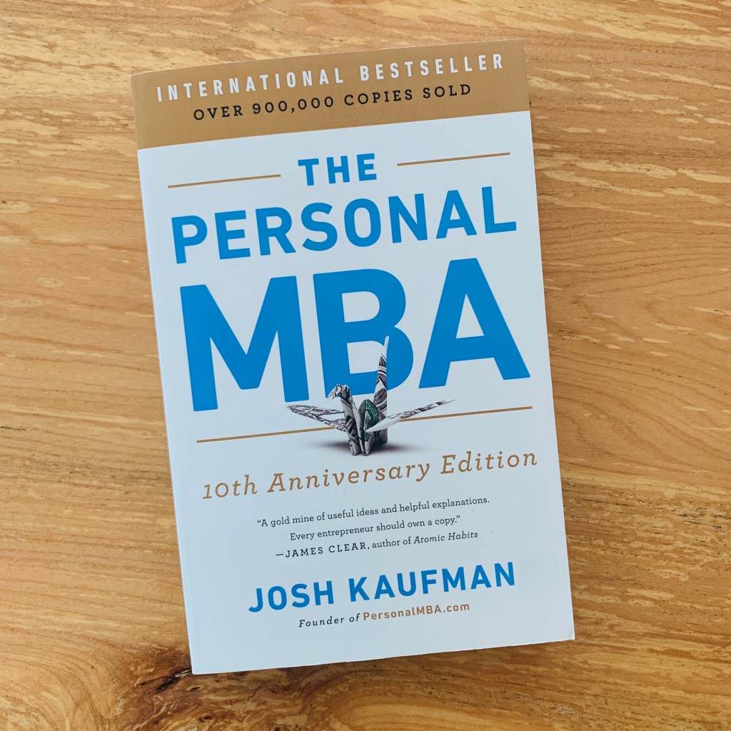 Six Main Takeaways From Reading *Half* Of “The Personal MBA” by Josh&nbsp;Kaufman